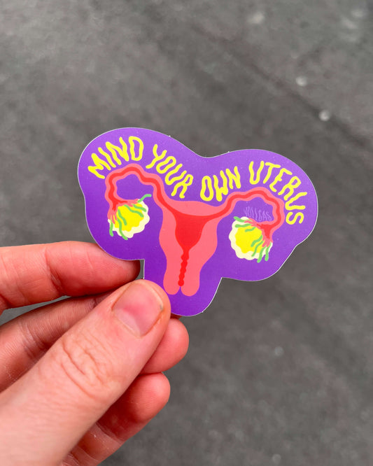 Mind your own uterus | Vinyl Sticker